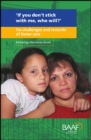 Image for &#39;If you don&#39;t stick with me, who will?&#39;  : the challenges and rewards of foster care