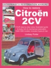 Image for How to restore Citroèen 2CV  : your step-by-step illustrated guide to body, trim &amp; mechnical restoration