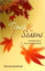 Image for Times and Seasons : Trusting God in Your Changing World