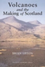 Image for Volcanoes and the Making of Scotland