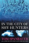 Image for In the City of Shy Hunters