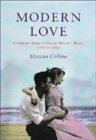 Image for Modern love  : an intimate history of men and women in twentieth-century Britain