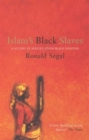 Image for Islam&#39;s black slaves  : a history of Africa&#39;s other black diaspora