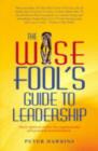 Image for Wise Fool`s Guide to Leadership