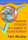 Image for Removing dyslexia as a barrier to achievement  : the dyslexia friendly schools toolkit