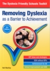 Image for Removing dyslexia as a barrier to achievement  : the dyslexia friendly schools toolkit