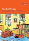 Image for Football Crazy : Sam&#39;s Football Stories - Set A, Book 1