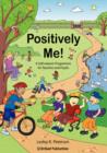 Image for Positively Me! : A Self-esteem Programme for Teachers and Pupils