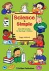 Image for Science is simple  : over 250 activities for key stage 1