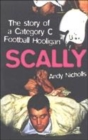 Image for Scally  : confessions of a category C football hooligan