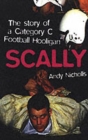 Image for Scally  : confessions of a category C football hooligan