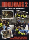 Image for Hooligans 2  : the M-Z of Britain&#39;s football hooligan gangs : v. 2 : M-Z of Britain&#39;s Football Gangs