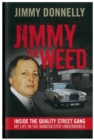 Image for Jimmy the Weed  : inside the quality street gang