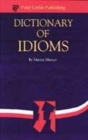 Image for DICTIONARY OF IDIOMS