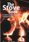 Image for The stove book  : a complete guide to buying and using a wood-burning stove