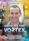 Image for Back to the Vortex  : the unofficial and unauthorised guide to Doctor Who