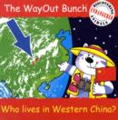 Image for The Wayout Bunch - Who Lives in Western China?