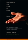 Image for Exchanging the Truth of God for a Lie