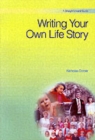 Image for Writing Your Own Life Story