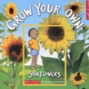 Image for Grow Your Own Sunflowers