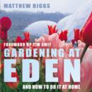 Image for Gardening at Eden  : and how to do it at home