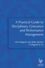 Image for A Practical Guide to Disciplinary, Grievance and Performance Management