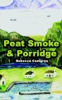 Image for Peat Smoke and Porridge