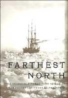 Image for Farthest north  : the voyage and exploration of the Fram and the fifteen month&#39;s expedition by Fridtjof Nansen and Hjalmar Johansen