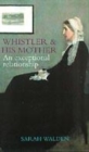 Image for Whistler and his mother  : secrets of an American masterpiece