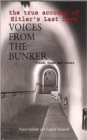 Image for Voices from the bunker  : the true account of Hitler&#39;s last days