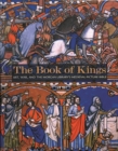Image for The Book of Kings - Art, War, &amp; The Morgan Library&#39;s Medieval Picture Bible