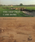 Image for The Ship That Came Home - The Story of a Northern Dynasty