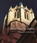 Image for Christ Church, Oxford - A Portrait of the House