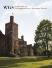 Image for WGS: A History of Wolverhampton&#39;s Grammar School