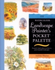 Image for The watercolour landscape painter&#39;s pocket palette  : practical visual advice on how to create landscapes using watercolours