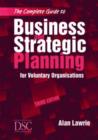 Image for The Complete Guide to Business and Strategic Planning : for Voluntary Organisations