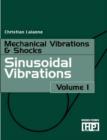 Image for Mechanical vibrations and shocksVol. 1: Sinusoidal vibrations : v. 1 : Sinusoidal Vibrations