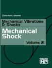 Image for Mechanical vibrations and shocksVol. 2: Mechanical shock : v. 2 : Mechanical Shock