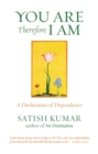 Image for You are, therefore I am  : a declaration of dependence
