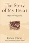 Image for The Story of My Heart : My Autobiography