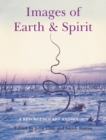 Image for Images of earth &amp; spirit  : a Resurgence art anthology