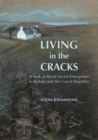 Image for Living in the cracks  : a look at rural society enterprises in Britain and the Czech Republic