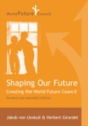 Image for Shaping Our Future : Creating the World Future Council