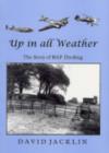 Image for Up in all weather  : the story of RAF Docking