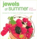 Image for Jewels of summer  : recipes for the best of British summer fruits