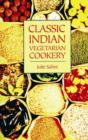 Image for Classic Indian Vegetarian Cookery