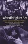 Image for Luftwaffe fighter ace  : from the Eastern Front to the defence of the homeland