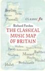 Image for The Classical Music Map of Britain
