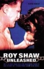 Image for Roy Shaw unleashed