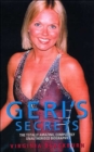 Image for Geri&#39;s secrets  : the totally amazing, completely unauthorised biography